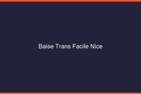 Baise Trans Facile Nice