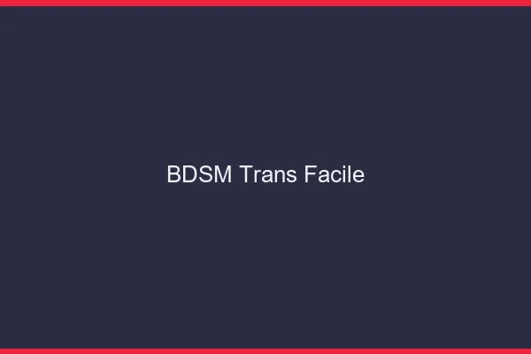 BDSM trans facile