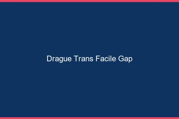 Drague Trans Facile Gap