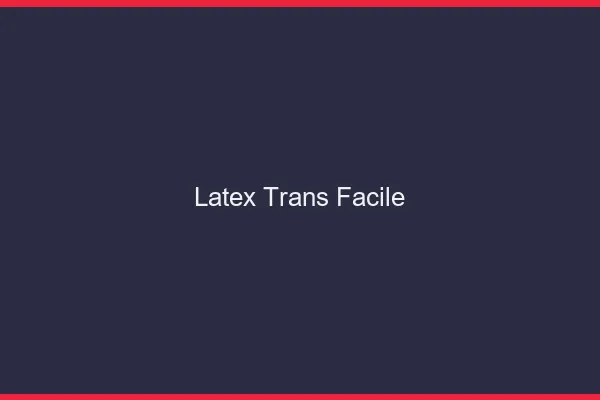 Latex trans facile