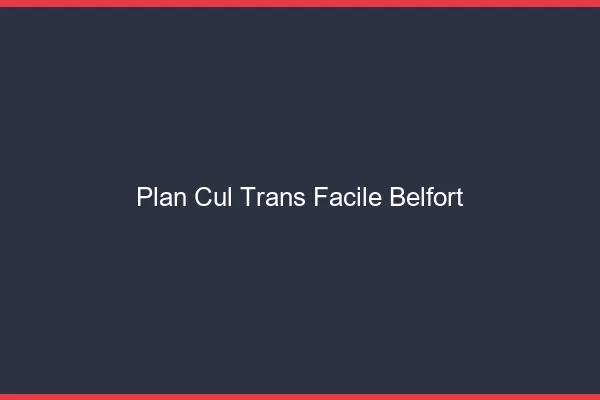 Plan Cul Trans Facile Belfort