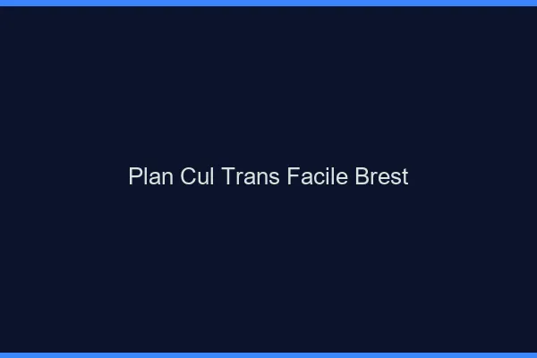 Plan Cul Trans Facile Brest
