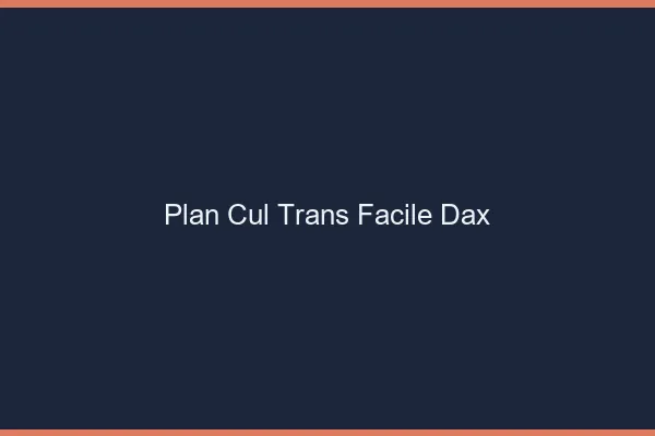 Plan Cul Trans Facile Dax