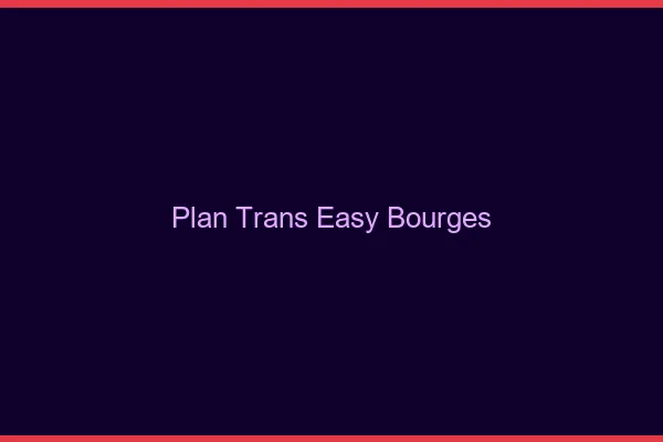 Plan Trans Easy Bourges