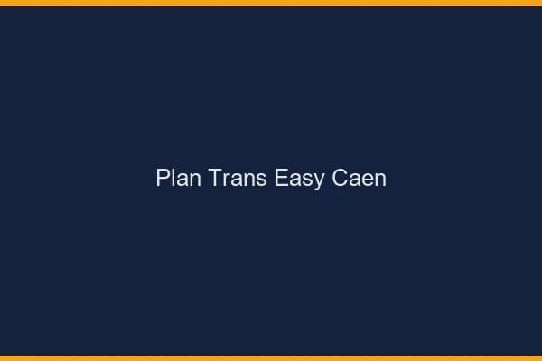 Plan Trans Easy Caen