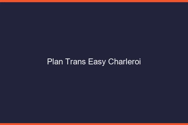 Plan Trans Easy Charleroi