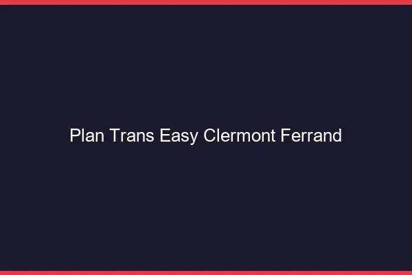 Plan Trans Easy Clermont-Ferrand