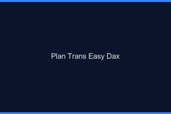 Plan Trans Easy Dax