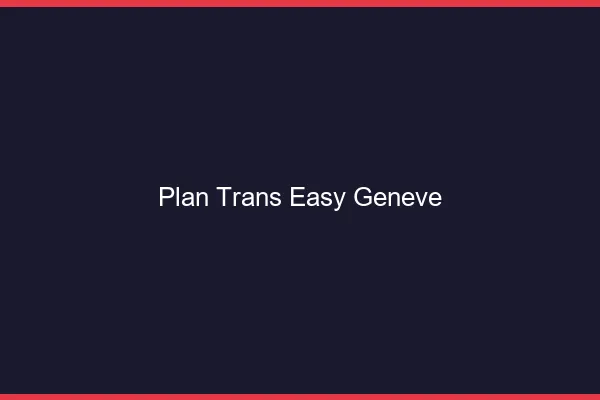Plan Trans Easy Genève