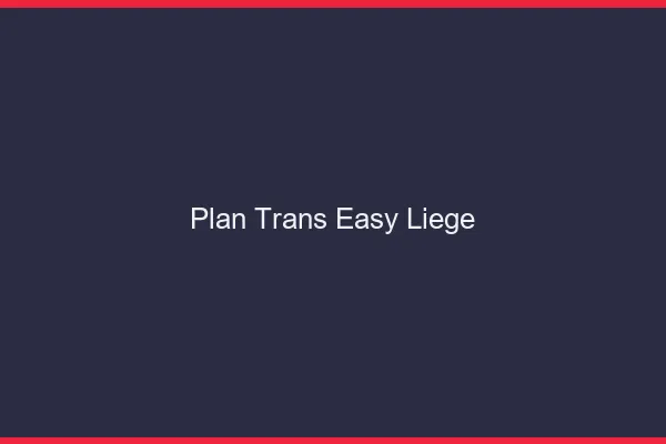 Plan Trans Easy Liège