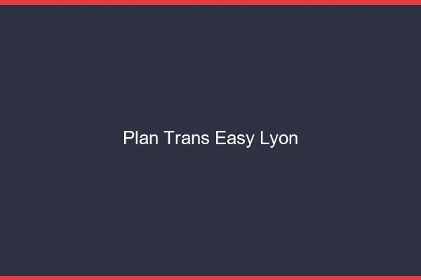 Plan Trans Easy Lyon