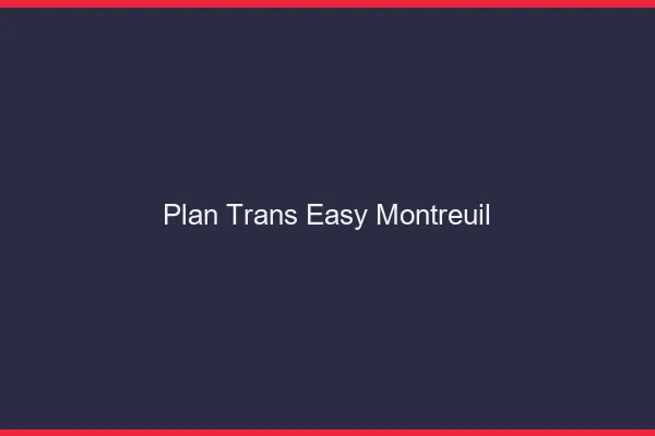 Plan Trans Easy Montreuil