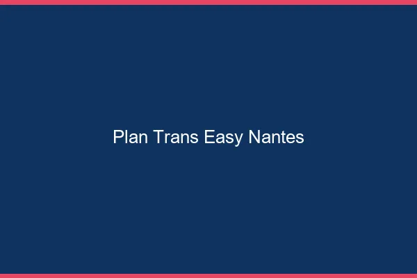 Plan Trans Easy Nantes
