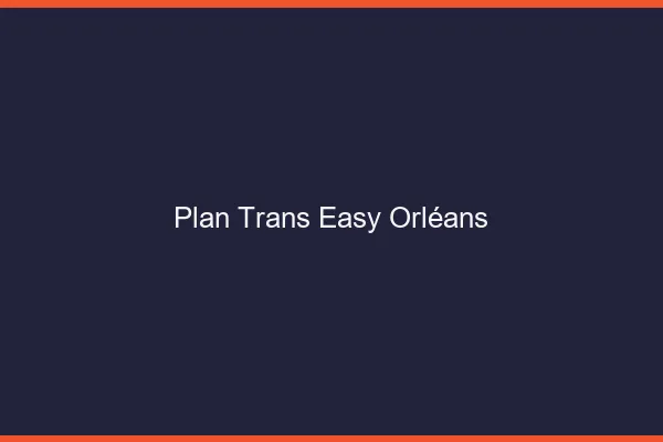 Plan Trans Easy Orléans