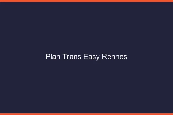 Plan Trans Easy Rennes