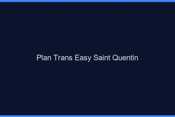 Plan Trans Easy Saint-Quentin