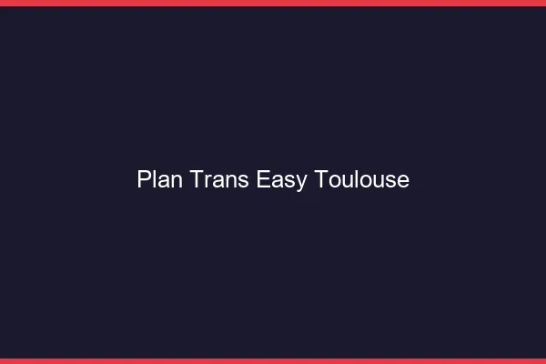 Plan Trans Easy Toulouse
