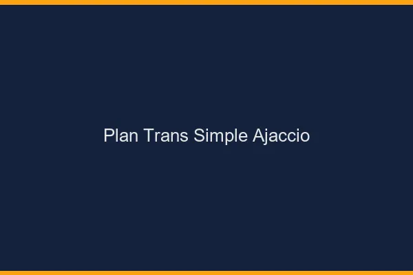 Plan Trans Simple Ajaccio