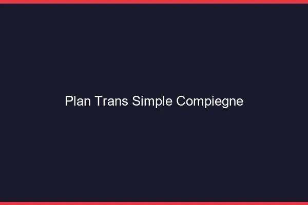 Plan Trans Simple Compiègne