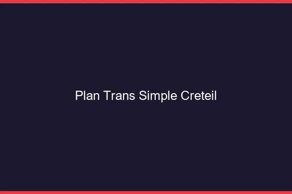 Plan Trans Simple Créteil