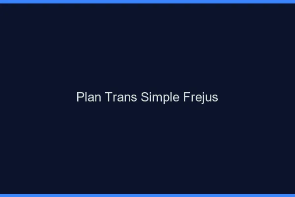 Plan Trans Simple Fréjus
