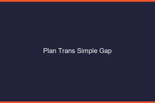Plan Trans Simple Gap