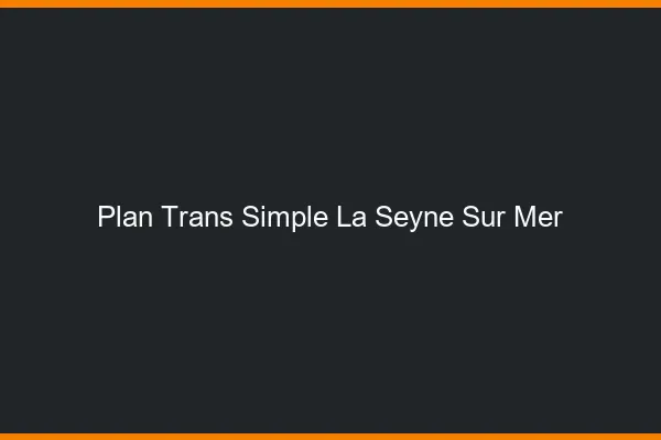 Plan Trans Simple La Seyne-sur-Mer