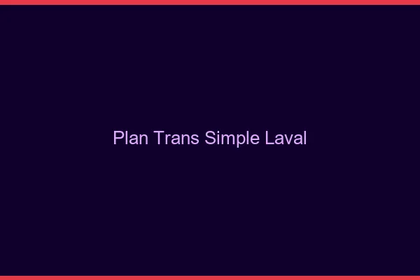 Plan Trans Simple Laval