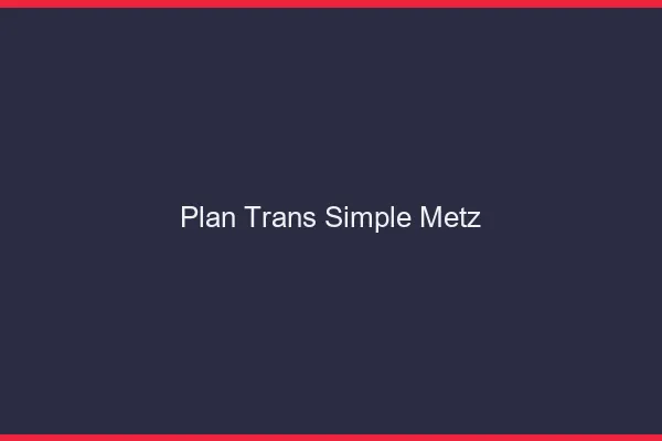 Plan Trans Simple Metz