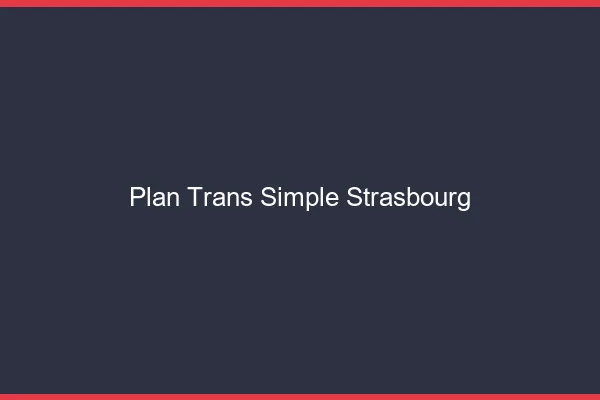Plan Trans Simple Strasbourg