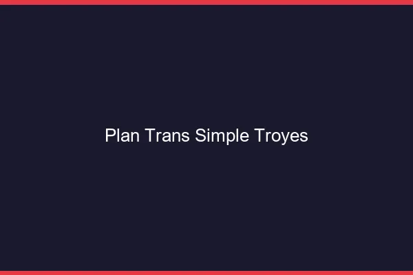 Plan Trans Simple Troyes