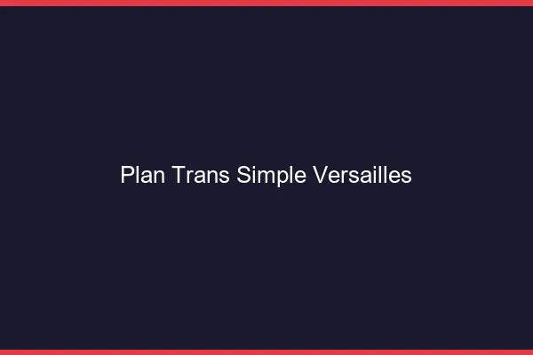 Plan Trans Simple Versailles