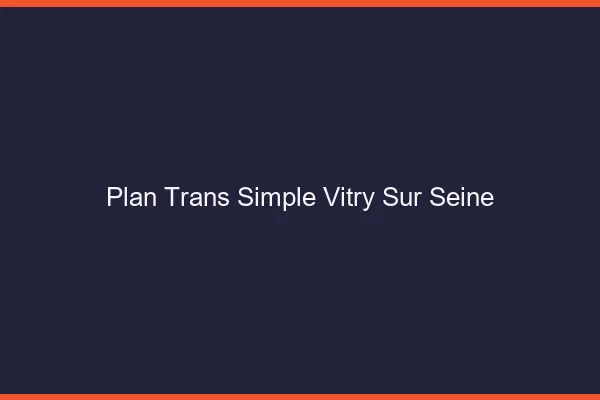 Plan Trans Simple Vitry-sur-Seine
