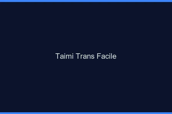 Taimi trans facile