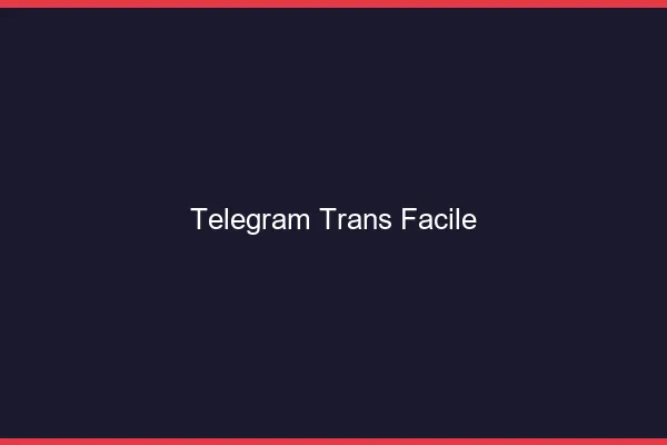 Telegram trans facile