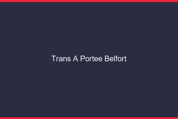 Trans à Portée Belfort