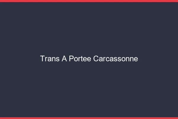 Trans à Portée Carcassonne