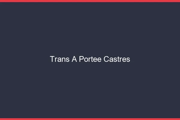 Trans à Portée Castres