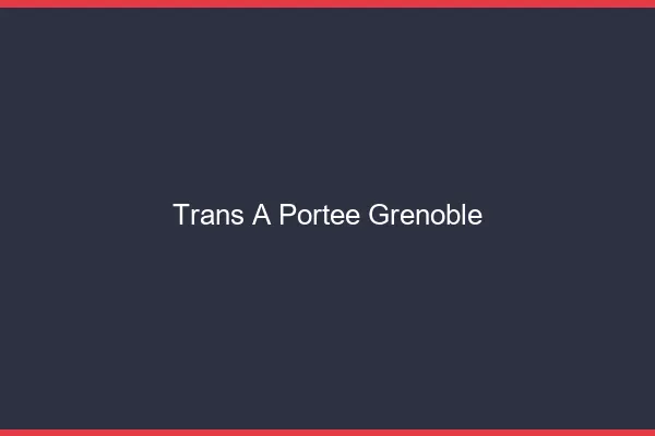 Trans à Portée Grenoble
