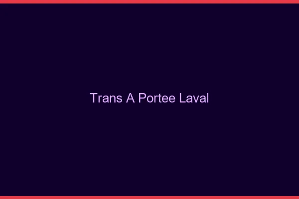 Trans à Portée Laval