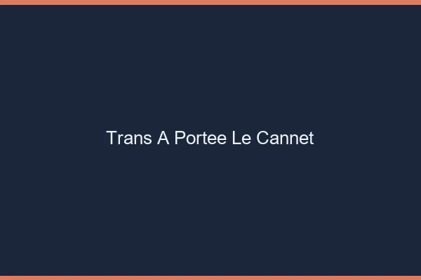 Trans à Portée Le Cannet