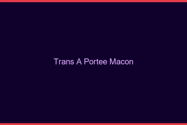 Trans à Portée Mâcon