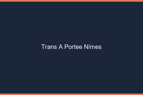 Trans à Portée Nîmes
