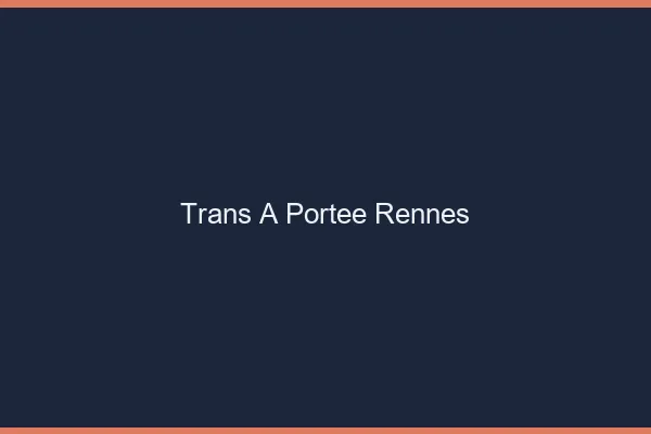 Trans à Portée Rennes