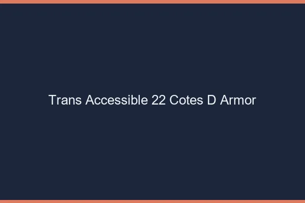 Trans Accessible 22 cotes-d-armor