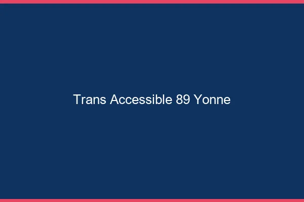 Trans Accessible 89 yonne
