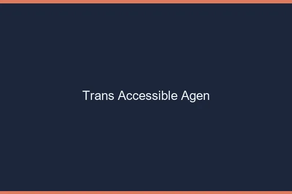 Trans Accessible Agen
