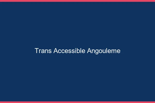 Trans Accessible Angoulême