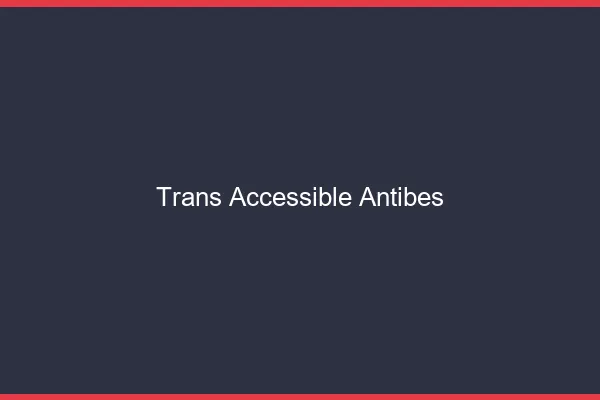 Trans Accessible Antibes