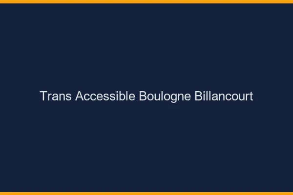 Trans Accessible Boulogne-Billancourt